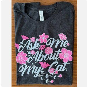 NWOT Ask Me About My Cat Gray Pink T-Shirt Tee Kitty Lovers CatLadyBox XL